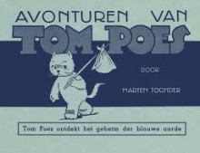 Avonturen van Tom Poes: Tom Poes ontdekt het geheim der blauwe aarde - Marten Toonder