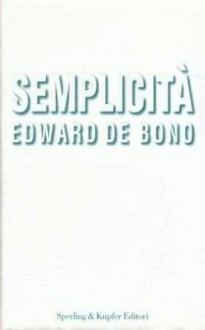 Semplicità - Edward De Bono, L. Guaraldo