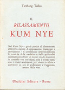 Il rilassamento kum nye - Tarthang Tulku, Raffaella Salierno Prats