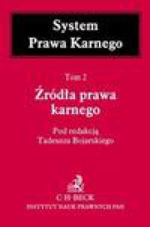 Źródła prawa karnego t,2 - Tadeusz Bojarski