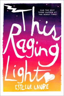 This Raging Light - Estelle Laure