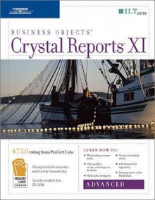 Crystal Reports XI: Advanced, Student Manual with Data - Axzo Press