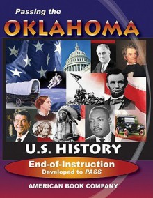 Passing the Oklahoma U.S. History End-Of-Instruction: Developed to PASS - Kindred Howard