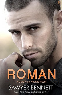 Roman: A Cold Fury Hockey Novel (Carolina Cold Fury Hockey) - Sawyer Bennett