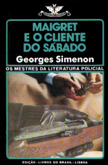 Maigret e o Cliente do Sábado (Colecção Vampiro, #561) - Georges Simenon, J. Lima da Costa