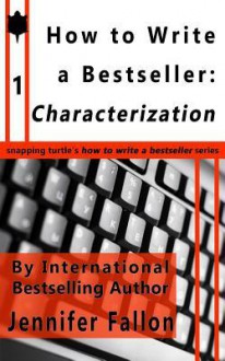 How to Write a Bestseller: Characterization - Zondervan Publishing