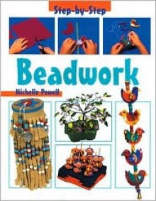 Beadwork (Step-By-Step (Heinemann Library).) - Michelle Powell