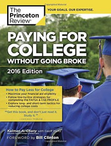 Paying for College Without Going Broke, 2016 Edition (College Admissions Guides) - Princeton Review, Kalman Chany