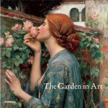 The Garden in Art - Debra N. Mancoff