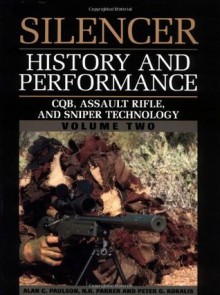 CQB, Assault Rifle and Sniper Technology (Silencer) - Peter G. Kokalis, N.R. Parker, Alan C. Paulson