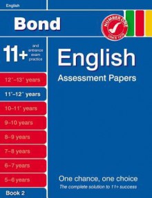 Bond English Assessment Papers 11+-12+ years Book 2 - Sarah Lindsay