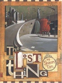 The Lost Thing - Shaun Tan