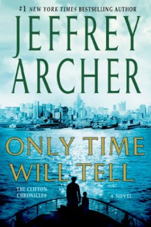 Only Time Will Tell - Jeffrey Archer