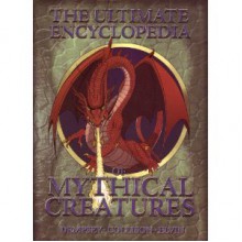 The Ultimate Encyclopedia of Mythical Creatures - Colin Dempsey,Paul Collison,Emmett Elvin