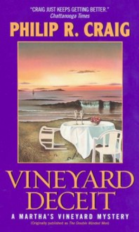 Vineyard Deceit: A Martha's Vineyard Mystery (Martha's Vineyard Mysteries (Avon Books)) - Philip R. Craig