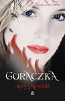 Gorączka - Amy Meredith