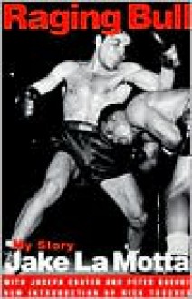 Raging Bull: My Story - Jake La Motta, Peter Savage, Joseph Carter, Jake La Motta