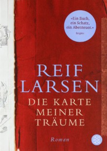 Die Karte meiner Träume - Reif Larsen, Manfred Allié, Gabriele Kempf-Allié