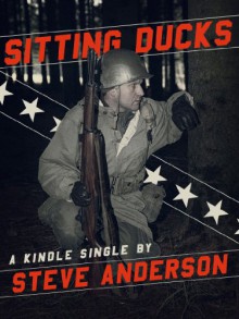 Sitting Ducks (Kindle Single) - Steve Anderson