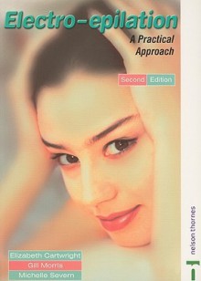 Electro-Epilation: A Practical Approach - Elizabeth Cartwright