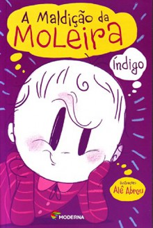 A Maldição Da Moleira (Em Portuguese do Brasil) - Indigo