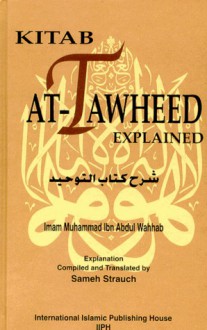 Kitab At-Tawheed Explained - محمد بن عبد الوهاب التميمي, Sameh Strauch