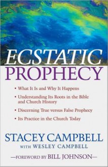 Ecstatic Prophecy - Stacey Campbell