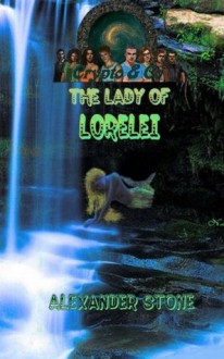 The Lady of Lorelei - Alexander Stone