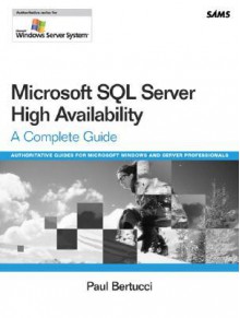 Microsoft SQL Server High Availability - Paul Bertucci