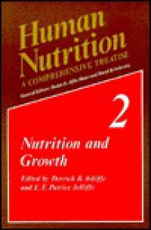 Human Nutrition: A Comprehensive Treatise Volume 2: Nutrition and Growth - P. Ed. Slater