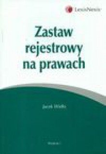 Zastaw rejestrowy na prawach - Jacek Widło