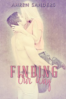 Finding Our Way - Ahren Sanders