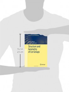 Structure and Geometry of Lie Groups (Springer Monographs in Mathematics) - Joachim Hilgert, Karl-Hermann Neeb