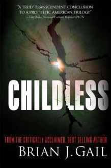 Childless (American Tragedy in Trilogy) - Brian J. Gail