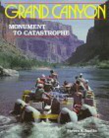 Grand Canyon: Monument to Catastrophe - Steven A. Austin, Austin