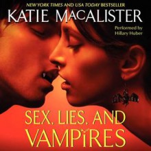 Sex, Lies, and Vampires (Audio) - Katie MacAlister, Hilary Huber