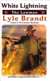 White Lightning - Lyle Brandt