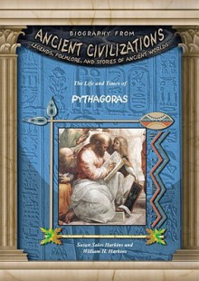 Pythagoras (Biography from Ancient Civilizations) (Biography from Ancient Civilizations: Legends, Folklore, and Stories of Ancient Worlds) - Susan Sales Harkins, William H. Harkins