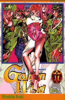 Jojo's Bizarre Adventure: Golden Wind, Tome 11 (Vento Aureo, #11) - Hirohiko Araki, 荒木 飛呂彦