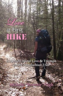 Love at First Hike - Michelle Pugh, Lark Wells, Sarah Worth, Randy Motz, Anna Ottosen, Carrie Armstrong