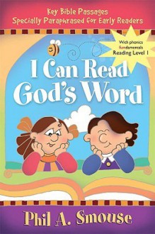 I Can Read God's Word - Phil A. Smouse