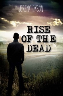 Rise of the Dead - Jeremy Dyson