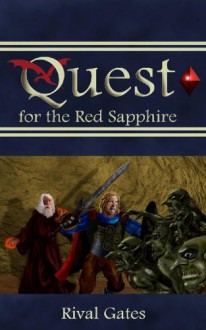 Quest for the Red Sapphire (Sapphire Chronicles) - Rival Gates