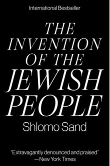 The Invention of the Jewish People - Shlomo Sand