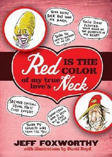 Red Is the Color of My True Love's Neck - Jeff Foxworthy