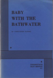 Baby with the Bathwater - Christopher Durang