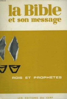 La Bible et son message 4/16: Rois et prophètes - Anonymous Anonymous