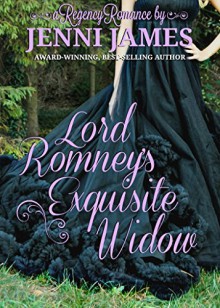 Lord Romney's Exquisite Widow - Jenni James