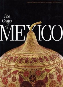 Crafts of Mexico - Margarita De Orellana, Alberto Ruy-Sánchez