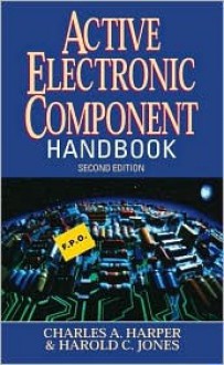 Active Electronic Component Handbook - Charles Harper